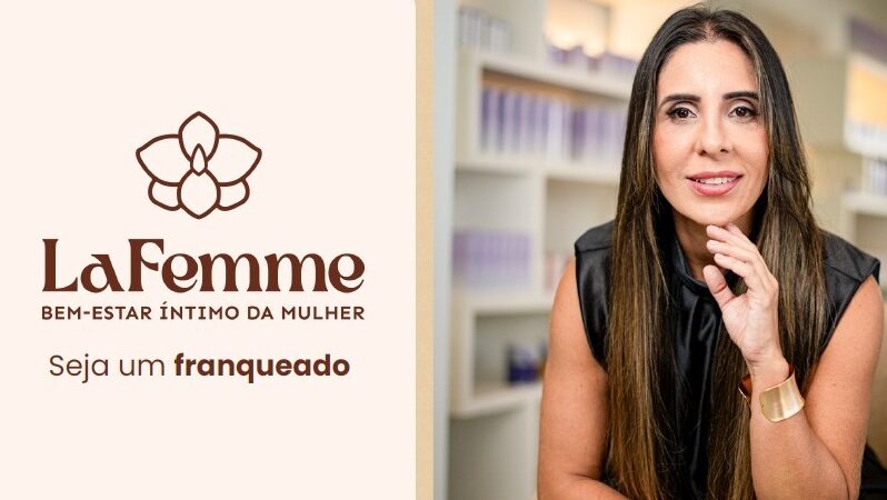La Femme aposta em expansão nacional e consolida mercado de estética íntima no Brasil